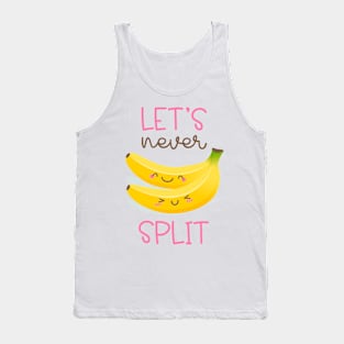 Lets never Split valentine's day Tank Top